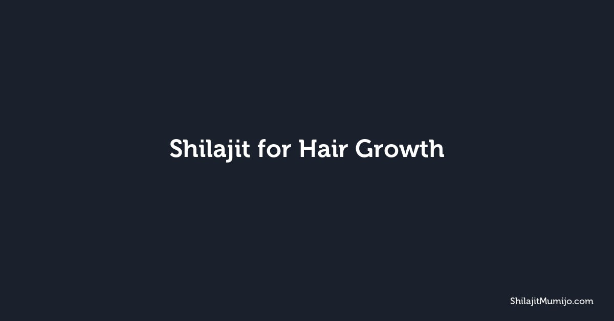 Shilajit for Hair Growth: How Minerals Support Stronger Hair