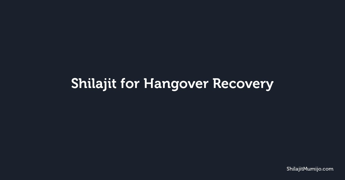 Shilajit for Hangover Recovery: Minerals and Hydration Support