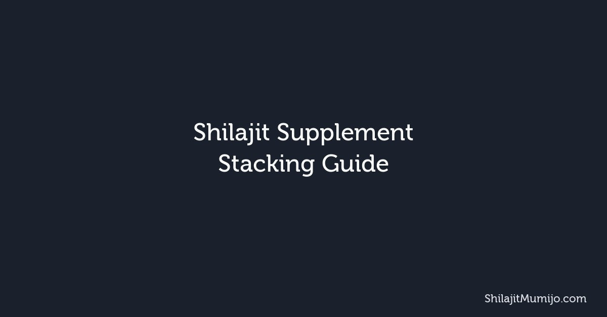 Shilajit Supplement Stacking: Best Combinations with CoQ10 and Ashwagandha